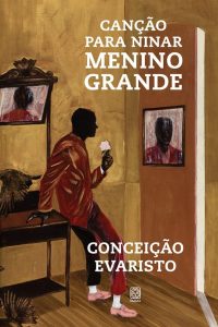 Canção para ninar menino grande (2018) – Conceição Evaristo